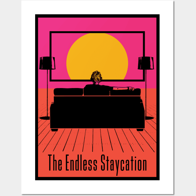 The Endless Staycation Wall Art by bryankremkau